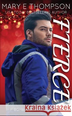 Fierce: A Curvy Girl Romantic Suspense Mary E Thompson   9781953879363 Blueyed Press