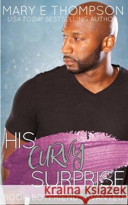 His Curvy Surprise Mary E. Thompson 9781953879660 Blueyed Press