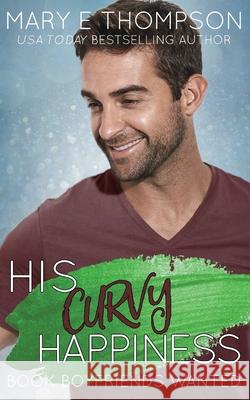 His Curvy Happiness Mary E. Thompson 9781953879783