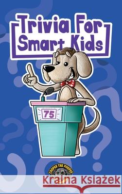 Trivia for Smart Kids: 300+ Questions about Sports, History, Food, Fairy Tales, and So Much More (Vol 1) Cooper Th 9781953884084 Books by Cooper