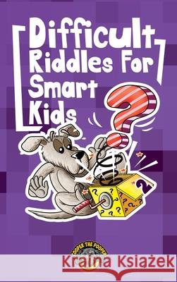 Difficult Riddles for Smart Kids: 300+ More Difficult Riddles and Brain Teasers Your Family Will Love (Vol 2) Cooper Th 9781953884152 Books by Cooper