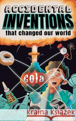 Accidental Inventions That Changed Our World: 50 True Stories of Mistakes That Actually Worked and Their Origins Cooper The Pooper 9781953884510 Books by Cooper