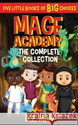 Mage Academy: The Complete Collection D. Z. Mah 9781953888266 Workhorse Productions, Inc.