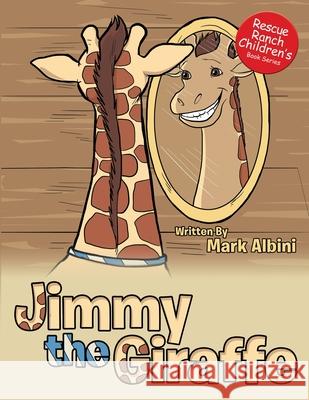 Jimmy the Giraffe Mark Albini 9781953904133