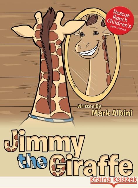 Jimmy the Giraffe Mark Albini 9781953904522 Mark Albini Publishing