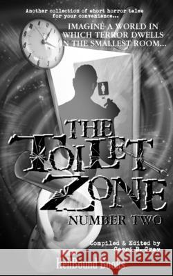 The Toilet Zone: Number Two Gerri R Gray, Carlton Herzog, Mark Towse 9781953905048 Hellbound Books Publishing