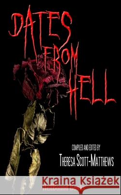 Dates From Hell Victory Witherkeigh, Michael J Moore, Alexandria Baker 9781953905178 Hellbound Books Publishing