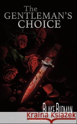 The Gentleman's Choice Blake Rudman   9781953905567 Hellbound Books Publishing LLC