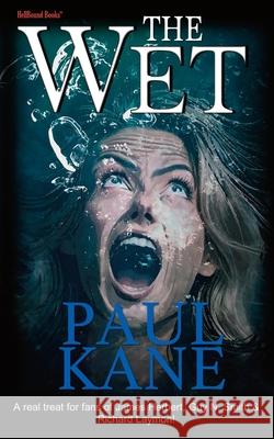 The Wet Paul Kane 9781953905932