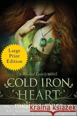 Cold Iron Heart: A Wicked Lovely Novel Melissa Marr 9781953909190 MM Ink