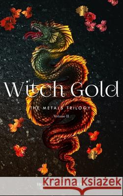 Witch Gold Justine Rosenberg 9781953910066 Justine