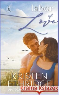 Labor of Love Kristen Ethridge 9781953925145 Laurel Lock Publishing
