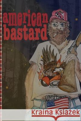 american bastard Matt Starr 9781953932402 April Gloaming Publishing
