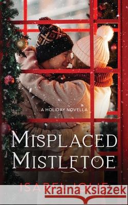 Misplaced Mistletoe Isabel Jolie 9781953942296 Noctivity, Inc.