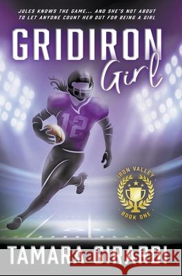 Gridiron Girl: a YA Contemporary Sports Novel Tamara Girardi 9781953944191 Wise Wolf Books
