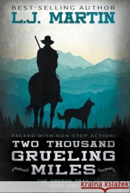 Two Thousand Grueling Miles L J Martin 9781953944252 Wise Wolf Books