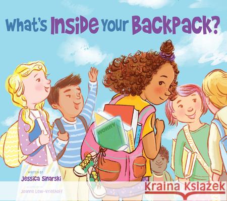 What's Inside Your Backpack? Jessica Sinarski Joanne Le 9781953945235