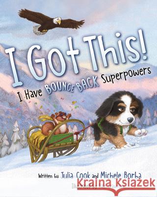 I Got This!: I Have Bounce Back Superpowers Julia Cook Michele Borba Dale Crawford 9781953945853
