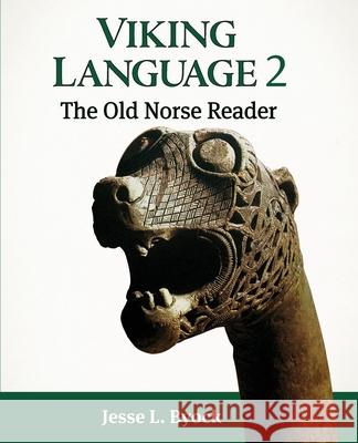 Viking Language 2: The Old Norse Reader Jesse L. Byock 9781953947062