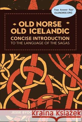Old Norse - Old Icelandic: Concise Introduction to the Language of the Sagas Jesse Byock Randall Gordon 9781953947093