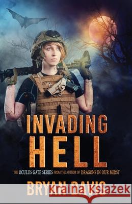 Invading Hell Bryan Davis 9781953957023 Mountain Brook Ink