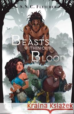 Beasts Within Our Blood S. N. C. Fletcher 9781953957702 Mountain Brook Ink