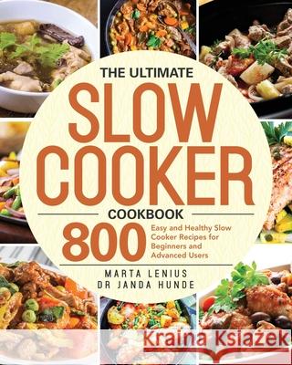 The Ultimate Slow Cooker Cookbook Marta Lenius Janda Hunde 9781953972040 Bluce Jone