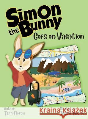 Simon the Bunny Goes on Vacation Terri Dorow Jenifer Novak  9781953978196