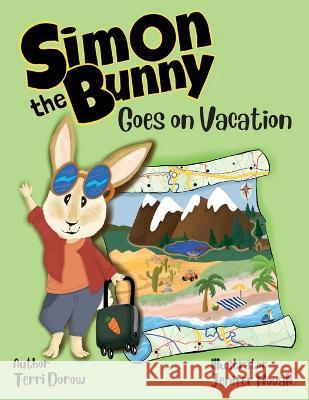 Simon the Bunny Goes on Vacation Terri Dorow Jenifer Novak  9781953978202