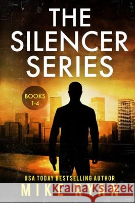 The Silencer Series Books 1-4 Mike Ryan 9781953986016 Bjm2 Publishing