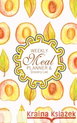 Weekly Meal Planner And Grocery List: Hardcover Book Family Food Menu Prep Journal With Sorted Grocery List - 52 Week 6 x 9 Hardbound Food Planner And Midnight Mornings Media 9781953987228 Mind Beyond Media