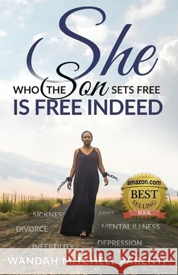 She Who the Son Sets Free Wandah Mitchel 9781953993038 Walton Publishing House