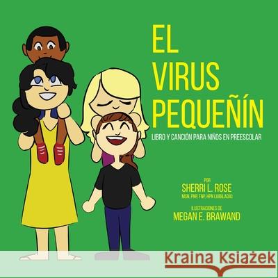 The Teensy Weensy Virus: Book and Song for Preschoolers (Spanish) Rose, Sherri L. 9781954003033