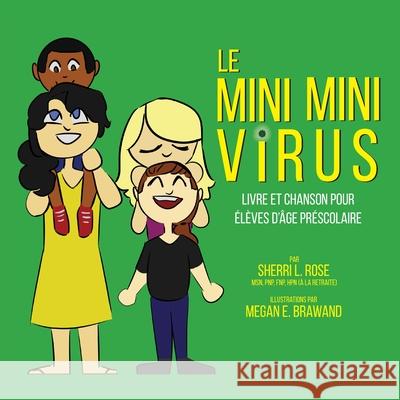 The Teensy Weensy Virus: Book and Song for Preschoolers (French) Sherri L. Rose Megan E. Brawand Evan D. Gregory 9781954003071 Sherri L. Rose, LLC