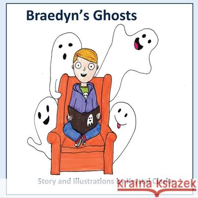Braedyn's Ghosts Krystal Clarke 9781954004986 Pen It! Publications, LLC