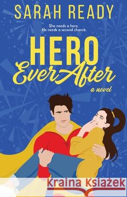 Hero Ever After Sarah Ready 9781954007055 W. W. Crown