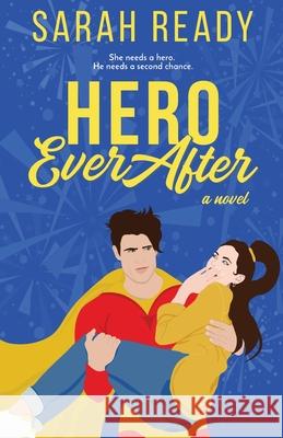 Hero Ever After Sarah Ready 9781954007055