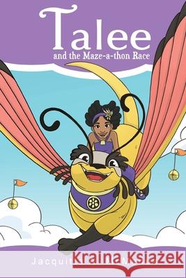 Talee and the Maze-a-thon Race Jacquitta a. McManus Mariam Trejo Jacquitta a. McManus 9781954015005