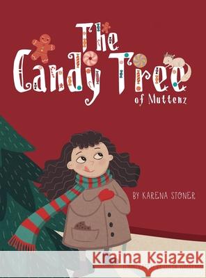 The Candy Tree: of Muttenz Karena Stoner, Luisa Galstyan 9781954017009 Blue Dot Books