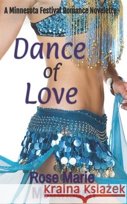 Dance of Love: A Minnesota Festival Romance Rose Marie Meuwissen 9781954030916