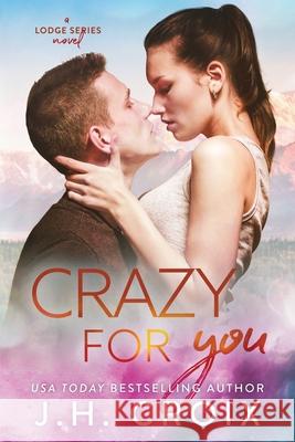 Crazy For You Jh Croix 9781954034037 Frisky Fox Publishing, LLC