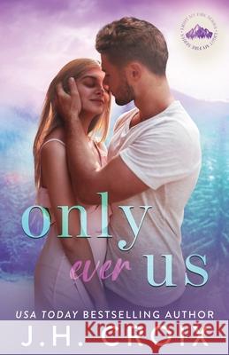 Only Ever Us Jh Croix 9781954034136 Frisky Fox Publishing, LLC