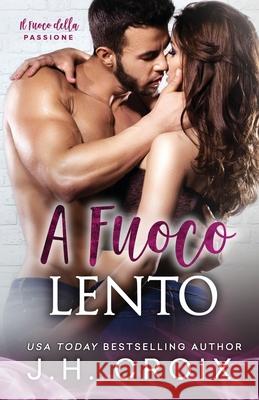 A Fuoco Lento Jh Croix 9781954034204 Frisky Fox Publishing, LLC