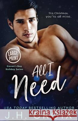 All I Need Jh Croix   9781954034297 Frisky Fox Publishing, LLC