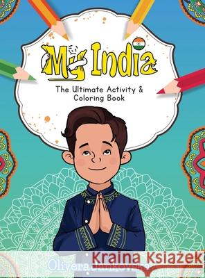 My India: The Ultimate Activity and Coloring Book (Boy) Olivera Jankovska Amit Pachuli 9781954035096 Atlas Ink, LLC