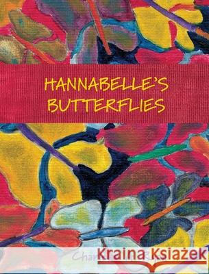 Hannabelle's Butterflies Charlene A. Ryan 9781954041004 Creative Sound Press