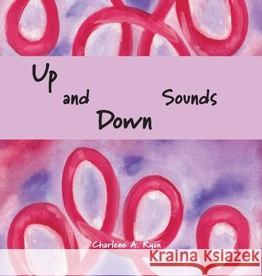 Up and Down Sounds Charlene Ryan 9781954041073 Creative Sound Press