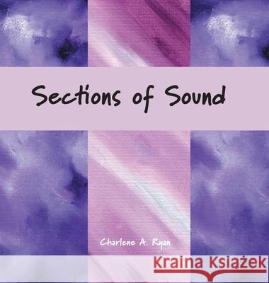 Sections of Sound Charlene Ryan 9781954041097 Creative Sound Press