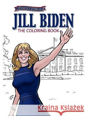 Female Force: Jill Biden Coloring Book Michael Frizell Joe Paradise 9781954044289 Tidalwave Productions