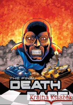 Final Death Race Mel Smith Paul Birch Manuel Martinez 9781954044678